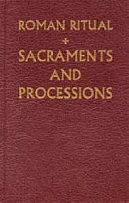 Seller image for Roman Ritual Volume 1: Sacraments & Processions for sale by Cenacle House