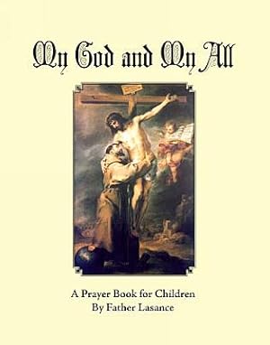 Image du vendeur pour My God and My All - A Prayer Book for Children mis en vente par Cenacle House