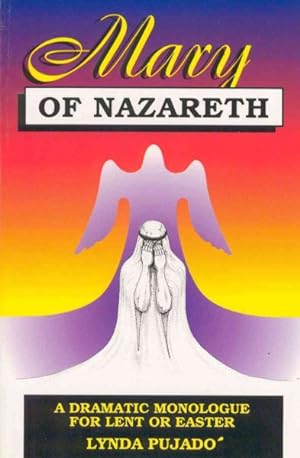 Seller image for Mary of Nazareth : A Dramatic Monologue for Lent or Easter for sale by GreatBookPrices