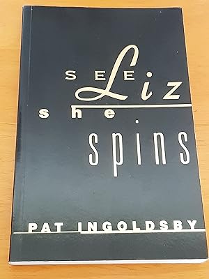 See Liz, she spins [ Signed 1st Edition ]