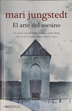 Seller image for El arte del asesino : un nuevo caso de Anders Knutas y Johan Berg, esta vez en el turbio mundo artstico sueco for sale by Librera Alonso Quijano