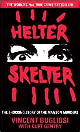 Bild des Verkufers fr Helter Skelter: The True Story of the Manson Murders zum Verkauf von Che & Chandler Versandbuchhandlung