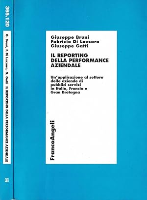 Immagine del venditore per Il Reporting della Performance Aziendale Un'applicazione al settore delle aziende di pubblici servizi in Italia, Francia e Gran Bretagna venduto da Biblioteca di Babele