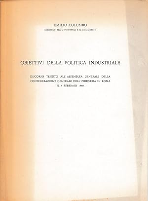 Bild des Verkufers fr Obiettivi della politica industriale zum Verkauf von Biblioteca di Babele