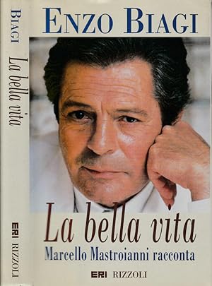 Seller image for La bella vita Marcello Mastroianni racconta for sale by Biblioteca di Babele