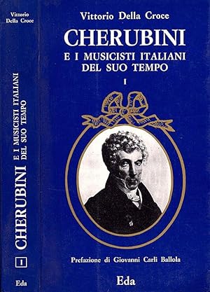 Bild des Verkufers fr Cherubini e i musicisti italiani del suo tempo vol. I zum Verkauf von Biblioteca di Babele