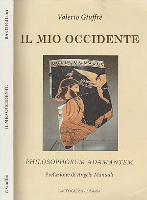 Bild des Verkufers fr Il mio Occidente Philosophorum adamantem zum Verkauf von Biblioteca di Babele