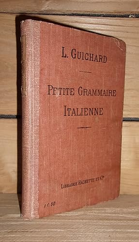 Seller image for PETITE GRAMMAIRE ITALIENNE : Thorie et Exercices - Publie Avec Une Prface Par H. Hauvette for sale by Planet'book