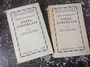 ETZEL ANDERGAST . Roman complet en 2 volumes . Traduit de l'allemand par J.G.GUIDAU