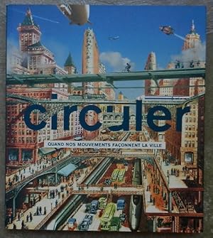 Image du vendeur pour Circuler. Quand nos mouvements faonnent la ville. mis en vente par Librairie les mains dans les poches