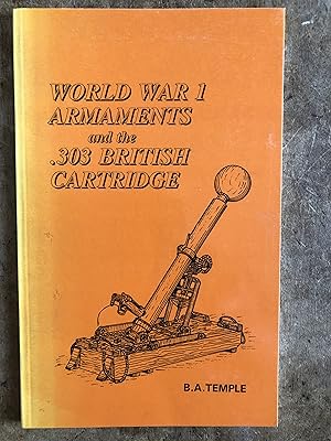 Imagen del vendedor de World War I Armaments and the .303 British Cartridge a la venta por Dyfi Valley Bookshop
