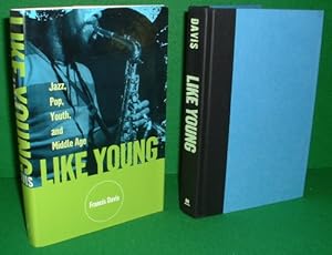 Seller image for LIKE YOUNG , Jazz, Pop , Youth & Middle Age for sale by booksonlinebrighton