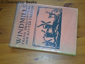 Bild des Verkufers fr Windmills. With text by Hayter Preston and illustrations by Frank Brangwyn. zum Verkauf von Clearwater Books