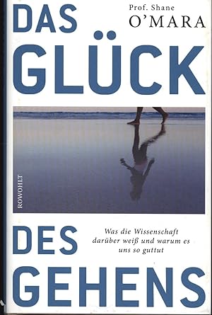 Imagen del vendedor de Das Glck des Gehens: Was die Wissenschaft darber wei und warum es uns so guttut a la venta por Antiquariat Kastanienhof