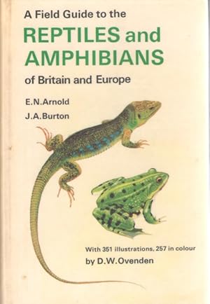 Seller image for A Field Guide to the Reptiles and Amphibians of Britain and Europe for sale by PEMBERLEY NATURAL HISTORY BOOKS BA, ABA