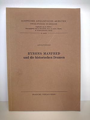 Byrons Manfred und die historischen Dramen Abhandlung zur Erlangung der Doktorwürde der philosoph...