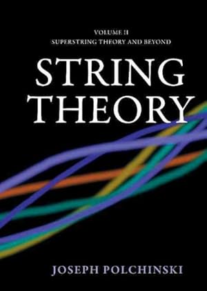 Seller image for String Theory : Superstring Theory and Beyond for sale by GreatBookPrices