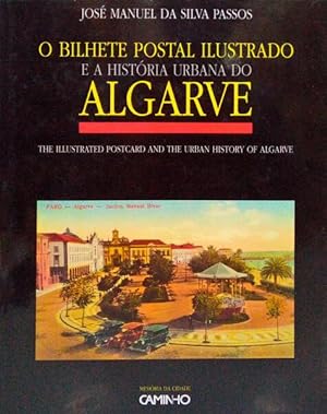 Bild des Verkufers fr O BILHETE POSTAL ILUSTRADO E A HISTRIA URBANA DO ALGARVE. zum Verkauf von Livraria Castro e Silva