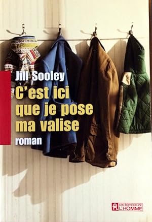 Seller image for C'est Ici Que Je Pose Ma Valise for sale by Livres Norrois