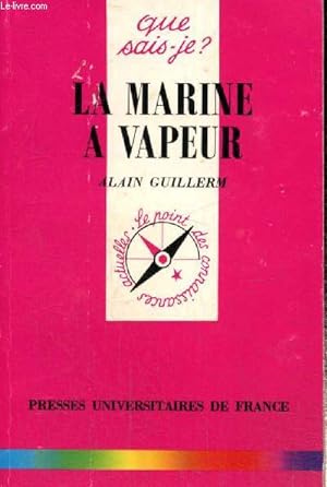 Bild des Verkufers fr La Marine  vapeur (Collection "Que sais-je ?", n3126) zum Verkauf von Le-Livre