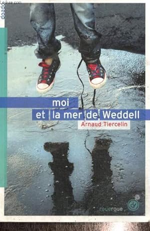 Bild des Verkufers fr Moi et la mer de Weddell zum Verkauf von Le-Livre