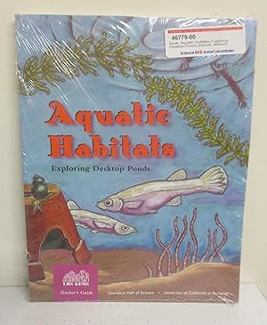 Imagen del vendedor de Aquatic Habitats: Exploring Desktop Ponds a la venta por The Book Junction