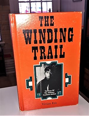 Seller image for The Winding Trail. The Story of the Alabama-Coushatta Indians. for sale by Forgotten Lore