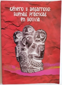 Seller image for Gnero y desarrollo: buenas prcticas en Bolivia for sale by Librera Ofisierra