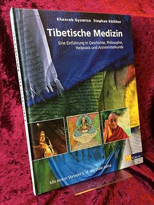 Tibetische Medizin. Eine Einführung in Geschichte, Philosophie, Heilpraxis und Arzneimittelkunde....