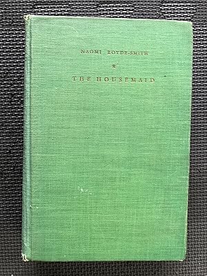 Imagen del vendedor de The Housemaid; A Novel in Three Parts a la venta por Cragsmoor Books