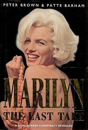 Marilyn: Last Take - Last Days of Marilyn Monroe