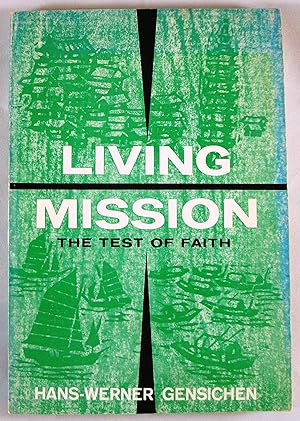 Imagen del vendedor de Living Mission: The Test of Faith (The Knubel-Miller-Greever Lectures) a la venta por Baltimore's Best Books