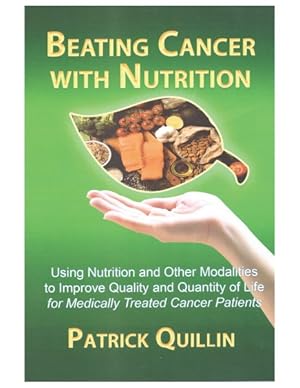 Imagen del vendedor de Beating Cancer With Nutrition : Optimal Nutrition Can Improve Outcome in Medically Treated Cancer Patients a la venta por GreatBookPricesUK