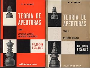 TEORÍA DE APERTURAS. TOMO I. APERTURAS ABIERTAS. APERTURAS SEMI-ABIERTAS. TOMO II. APERTURAS CERR...