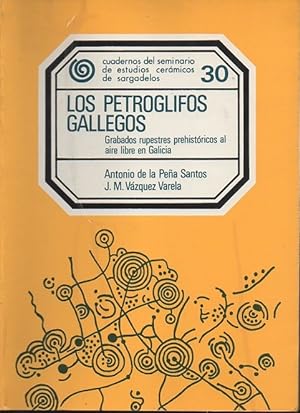 Imagen del vendedor de LOS PETROGLIFOS GALLEGOS. GRABADOS PREHISTRICOS AL AIRE LIBRE EN GALICIA. a la venta por Books Never Die