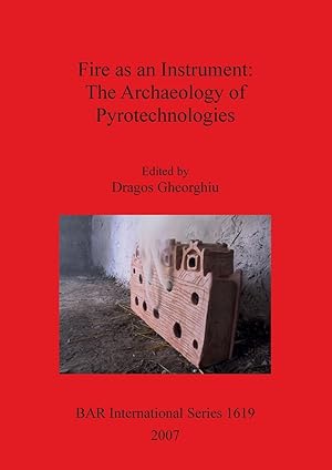 Seller image for Fire as an Instrument - The Archaeology of Pyrotechnologies for sale by moluna