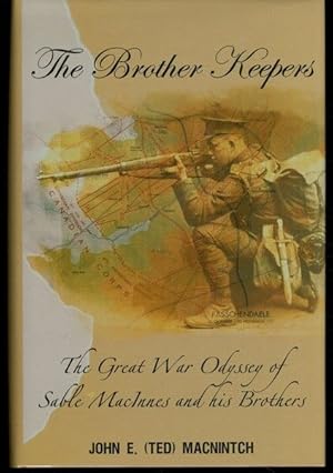 The Brother Keepers: The Great War Odyssey of Sable MacInnes and His Brothers