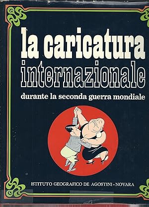 Immagine del venditore per LA CARICATURA INTERNAZIONALE DURANTE LA SECONDA GUERRA MONDIALE A CURA DI GEC venduto da Libreria Rita Vittadello