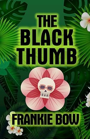 Bild des Verkufers fr The Black Thumb: In Which Molly Takes On Tropical Gardening, A Toxic Frenemy, A Rocky Engagement, Her Albanian Heritage, and Murder zum Verkauf von moluna