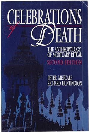 Celebrations of Death. The Anthropology of Mortuary Ritual