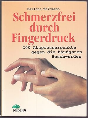 Image du vendeur pour Schmerzfrei durch Fingerdruck. 200 Akupressurpunkte gegen die hufigsten Beschwerden. mis en vente par Graphem. Kunst- und Buchantiquariat