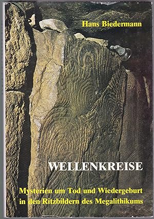 Seller image for Wellenkreise. Mysterien um Tod und Wiedergeburt in den Ritzbildern des Megalithikums for sale by Graphem. Kunst- und Buchantiquariat