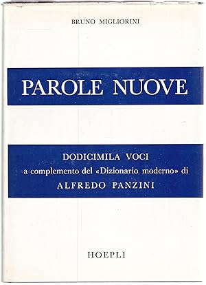 Parole nuove. Appendice di dodicimila voci al "dizionario moderno". di Alfredo Panzini.