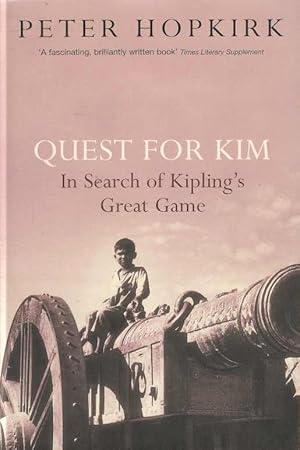 Quest for Kim. In Search of Kipling's Great Game