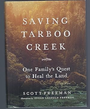 Seller image for Saving Tarboo Creek: One Family?s Quest to Heal the Land for sale by Turn-The-Page Books