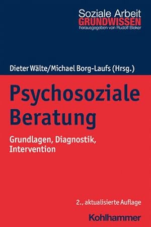 Immagine del venditore per Psychosoziale Beratung : Grundlagen, Diagnostik, Intervention -Language: german venduto da GreatBookPrices