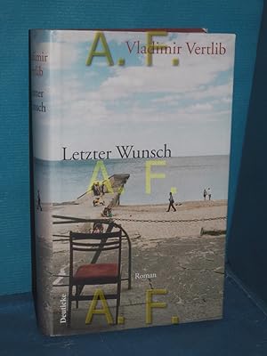 Seller image for Letzter Wunsch : Roman Teil von: Anne-Frank-Shoah-Bibliothek for sale by Antiquarische Fundgrube e.U.