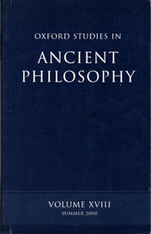 Imagen del vendedor de OXFORD STUDIES IN ANCIENT PHILOSOPHY: VOLUME XVIII: Summer 2000 a la venta por By The Way Books
