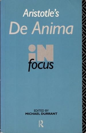Seller image for ARISTOTLE'S DE ANIMA IN FOCUS for sale by By The Way Books
