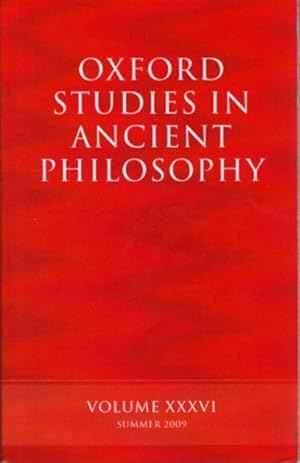 OXFORD STUDIES IN ANCIENT PHILOSOPHY: VOLUME XXXVI: Summer 2009